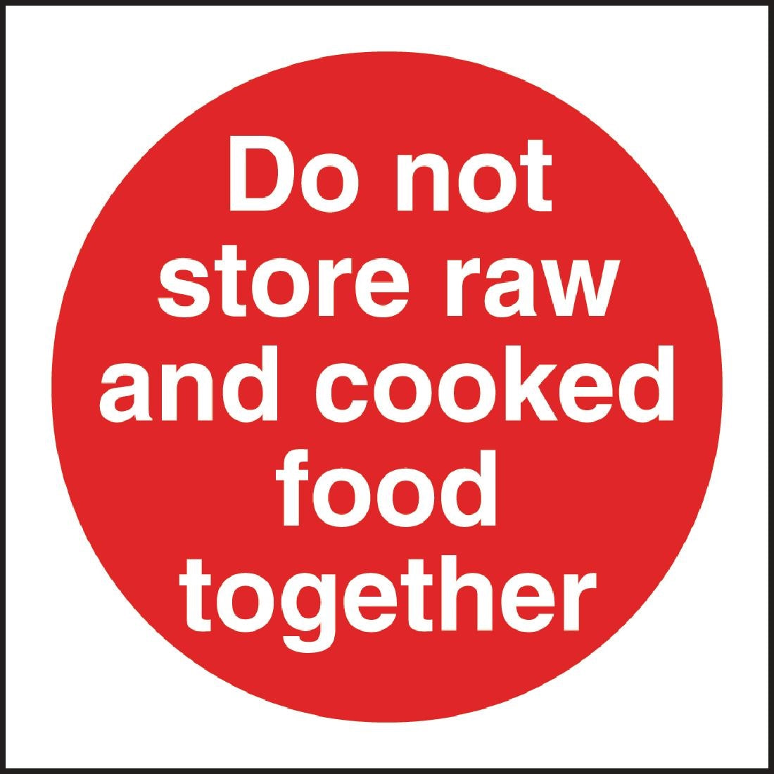 Vogue Do Not Store Raw And Cooked Food Together Sign