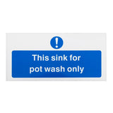 Vogue This Sink For Pot Wash Only Sign