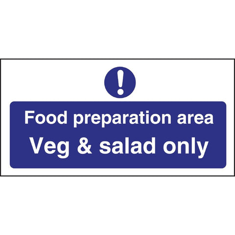 Food Preparation Area Veg And Salad Only Sign